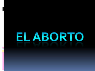 el aborto 