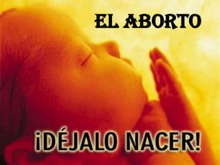 El Aborto

 