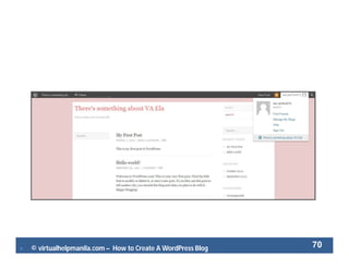  © virtualhelpmanila.com – How to Create A WordPress Blog 70
 