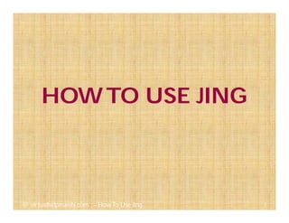 HOWTO USE JING
1@ virtualhelpmanila.com - How To Use Jing
 