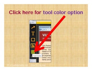 57@ virtualhelpmanila.com - How To Use Jing
Click here for tool color option
 