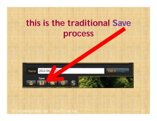 61@ virtualhelpmanila.com - How To Use Jing
this is the traditional Save
process
 