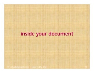 72@ virtualhelpmanila.com - How To Use Jing
inside your document
 