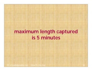 89@ virtualhelpmanila.com - How To Use Jing
maximum length captured
is 5 minutes
 