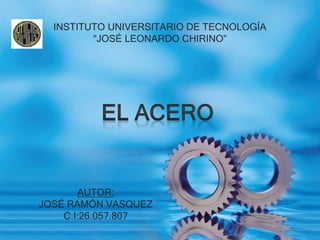 INSTITUTO UNIVERSITARIO DE TECNOLOGÍA
“JOSÉ LEONARDO CHIRINO”
AUTOR:
JOSÉ RAMÓN VASQUEZ
C.I:26.057.807
 