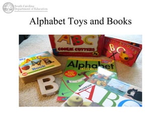 Alphabet Toys and Books 
 