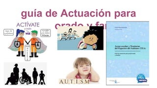 guía de Actuación para
profesorado y familias
 