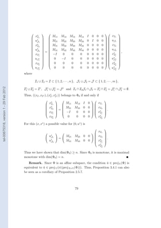                                                                                 
                                                 x∗ 1
                                                   I                 M11    M12   M13      M14   I   0       0   0        xI1
                                                   ∗
                                                                                                                             
                                             
                                                u J1    
                                                         
                                                           
                                                                    M21    M22   M23      M24   0   I       0   0   
                                                                                                                        u J1    
                                                                                                                                  
                                                 x∗ 2                                                                     xI2
                                                                                                                             
                                             
                                                  I
                                                         
                                                         
                                                           
                                                                    M31    M32   M33      M34   0   0       0   0   
                                                                                                                     
                                                                                                                                  
                                                                                                                                  
                                                 u∗ 2                M41    M42   M43      M44   0   0       0   0        u J2
                                                                                                                             
                                             
                                                  J      
                                                         =
                                                                                                                     
                                                                                                                     
                                                                                                                                  
                                                                                                                                  ,
                                                                                                                            ∗
                                             
                                                xI1 c
                                                         
                                                         
                                                           
                                                                    −I      0     0        0    0   0       0   0   
                                                                                                                        xI1 c
                                                                                                                                  
                                                                                                                                  
                                                                                                                           ∗
                                                                                                                             
                                             
                                                uJ1c    
                                                         
                                                           
                                                                     0     −I     0        0    0   0       0   0   
                                                                                                                        uJ1c    
                                                                                                                                  
                                                                                                                            ∗
                                                                                                                             
                                             
                                                xI2 c   
                                                         
                                                           
                                                                     0      0     0        0    0   0       0   0   
                                                                                                                        xI2 c
                                                                                                                                  
                                                                                                                                  
                                                 uJ2c                 0      0     0        0    0   0       0   0         ∗
                                                                                                                          uJ2c
                                        where

                                                 I1 ∪ I2 = I ⊂ { 1, 2, · · · , n }, J1 ∪ J2 = J ⊂ { 1, 2, · · · , m },
tel-00675318, version 1 - 29 Feb 2012




                                        I1 ∪ I2 = I c , J1c ∪ J2c = J c and I1 ∩ I2 J1 ∩ J2 = I1 ∩ I2 = J1c ∩ J2c = ∅.
                                         c    c                                                c    c


                                        Thus, ((xI , xI c ), (x∗ , x∗ c )) belongs to Φ0 if and only if
                                                               I    I
                                                                                                                
                                                                 x∗ 1
                                                                  I             M11   M13    I   0           xI1
                                                                                                                
                                                                  ∗                                          xI2
                                                                xI2          M31   M33    0   0                 
                                                                        =                                          .
                                                                                                                
                                                                                                             x∗ 1
                                                                                                    
                                                             
                                                                xI1c   
                                                                        
                                                                          
                                                                               −I     0     0   0   
                                                                                                            Ic
                                                                                                                     
                                                                                                                     
                                                                                                              ∗
                                                                 xI2c            0     0     0   0           xI2c



                                        For this (x, x∗ ) a possible value for (0, u∗ ) is
                                                                                                                    
                                                                                                        xI1
                                                                                                                     
                                                              u∗
                                                              J1  = 
                                                                        M21           M23    0 0           xI2     
                                                                                                                     .
                                                                                                                    
                                                                ∗                                            x∗ 1
                                                                                                  
                                                              u J2      M41           M43    0 0            Ic
                                                                                                                     
                                                                                                                     
                                                                                                              ∗
                                                                                                             xI2c



                                        Thus we have shown that dim(Φ0 ) ≥ n. Since Φ0 is monotone, it is maximal
                                        monotone with dim(Φ0 ) = n.
                                           Remark. Since Φ is an aﬃne subspace, the condition u ∈ proj U (Φ) is
                                                                                                      ¯
                                        equivalent to u ∈ proj U (ri (proj X×U (Φ))). Thus, Proposition 3.4.1 can also
                                                      ¯
                                        be seen as a corollary of Proposition 2.5.7.




                                                                                      79
 
