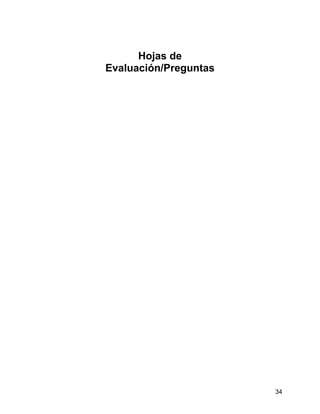 34
Hojas de
Evaluación/Preguntas
 