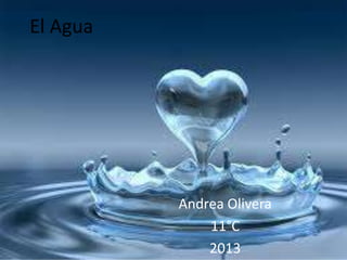 El Agua
Andrea Olivera
11°C
2013
 