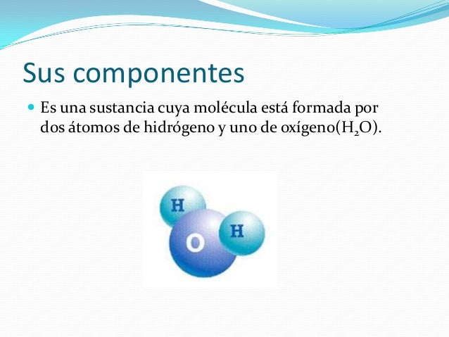 Cuales Son Los Componentes Del Agua
