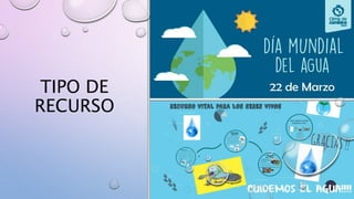 TIPO DE
RECURSO
 