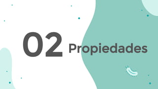 02Propiedades