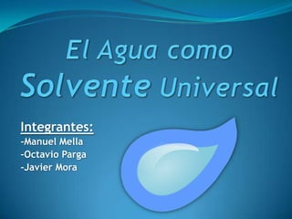 Integrantes:
-Manuel Mella
-Octavio Parga
-Javier Mora

 