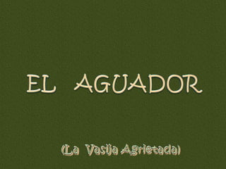 El Aguador