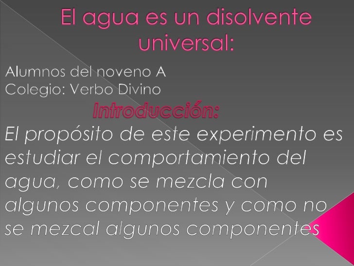 El agua es un disolvente universal