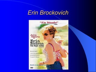 Erin Brockovich
 
