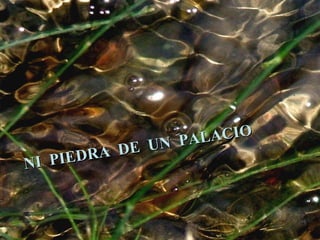 NI PIEDRA DE UN PALACIO