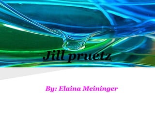 Jill pruetz

By: Elaina Meininger
 