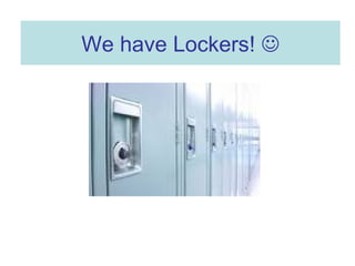 We have Lockers!   