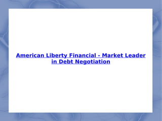 American Liberty Financial - Market Leader in Debt Negotiation 