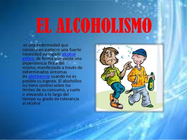 El alcoholismo los alcohólicos el foro