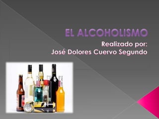 El alcoholismo