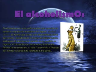El alcoholism o blog