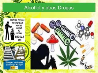 Alcohol y otras Drogas 
