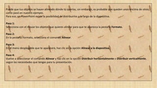 Puede que tus objetos se hayan alineado dónde tú querías, sin embargo, es probable que queden unos encima de otros,
como pasó en nuestro ejemplo.
Para eso, en PowerPoint existe la posibilidad de distribuirlos a lo largo de la diapositiva.
Paso 1:
Selecciona con el mouse los objetos que quieres alinear para que te aparezca la pestaña Formato.
Paso 2:
En la pestaña Formato, selecciona el comando Alinear.
Paso 3:
En el menú desplegable que te aparecerá, haz clic en la opción Alinear a la diapositiva.
Paso 4:
Vuelve a seleccionar el comando Alinear y haz clic en la opción Distribuir horizontalmente o Distribuir verticalmente,
según las necesidades que tengas para tu presentación.
 