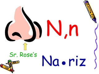 N,n Na●riz Sr. Rose’s 