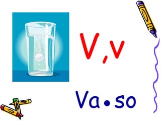 V,v Va●so 