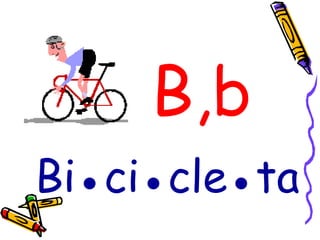 B,b Bi●ci●cle●ta 