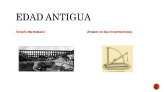 Acueducto romano Avance en las construcciones
 