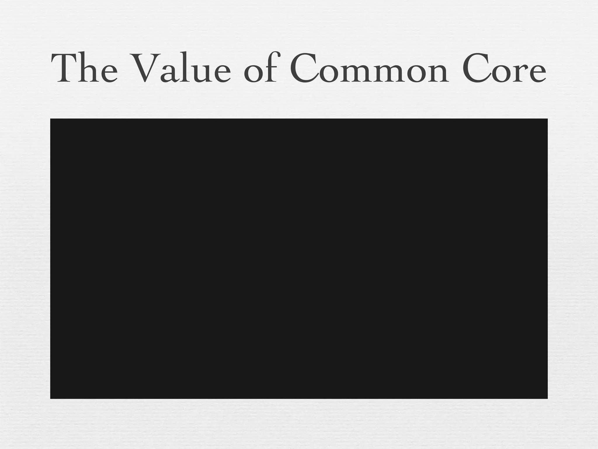 The Value of Common Core 
