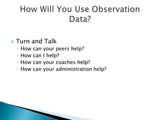  Turn and Talk
◦ How can your peers help?
◦ How can I help?
◦ How can your coaches help?
◦ How can your administration help?
 