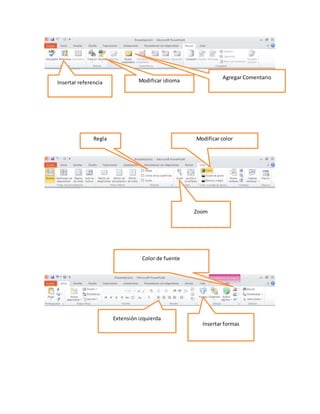 Insertar referencia Modificar idioma
Agregar Comentario
Regla
Modificar color
Zoom
Color de fuente
Insertar formas
Extensión izquierda
