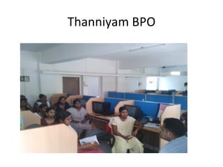 Thanniyam BPO
 