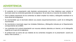 © UNED
ADVERTENCIA
• El contenido de la presentación está diseñado exclusivamente con fines didácticos para orientar al
alumnado sobre los contenidos generales de la asignatura. No se trata de un resumen de carácter oficial.
• Para la debida preparación de los contenidos se deben emplear los medios y bibliografía reseñada en la
Guía oficial de la Asignatura.
• Es recomendable que el alumnado elabore sus propios esquemas/resúmenes a partir de la bibliografía
recomendada.
• Se recomienda al alumnado seguir las Unidades Didácticas y Bibliografía indicada por el Departamento
correspondiente de la UNED.
• Los contenidos de la actual presentación son recursos abiertos obtenidos en internet y en la bibliografía
sugerida por la guía de la asignatura.
• El profesor-tutor se exime del uso indebido de los contenidos recogidos en la presentación –autoría de
textos, fines lucrativos…-.
Elam, Media y Persia 3
 