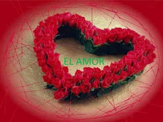 EL AMOR
 