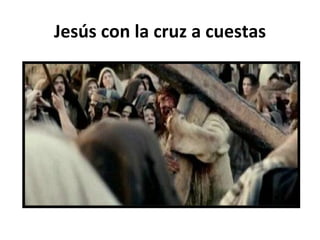 Jesús con la cruz a cuestas 