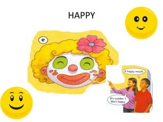 HAPPY
 