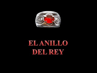 EL ANILLO DEL REY 