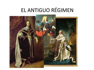 EL ANTIGUO RÉGIMEN
 