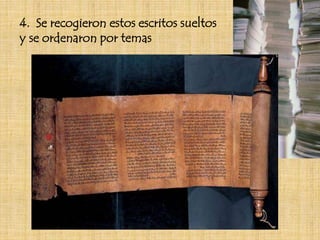 4. Se recogieron estos escritos sueltos
y se ordenaron por temas