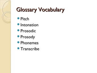 Phonetics, Phonology and Prosodic Features | PPT