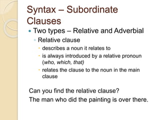 Relative Subordinates Ch 4.3 Syntax | PPTX
