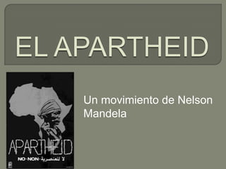 Un movimiento de Nelson
Mandela
 