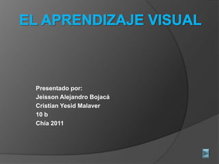 Presentado por:
Jeisson Alejandro Bojacá
Cristian Yesid Malaver
10 b
Chía 2011
 