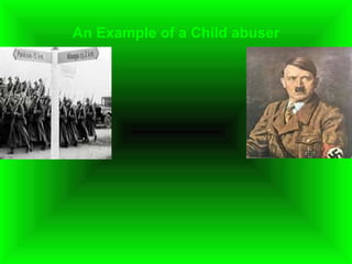 An Example of a Child abuser 
